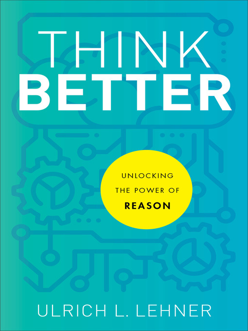 Title details for Think Better by Ulrich L. Lehner - Available